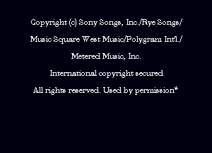 Copyright (c) Sony Sousa, InclRye Songal
Music Square Wat MuaicfPolygmm Int'U
NW Music, Inc.
Inman'oxml copyright occumd

A11 righm marred Used by pminion