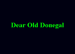 Dear Old Donegal