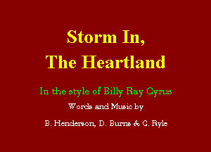 Storm In,
The Heartland

In the style of Billy Ray Cyrus
Wanda and Munc by

B. Handcuon, D Bump (Q C Rylc l