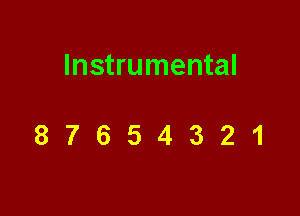 Instrumental

87654321