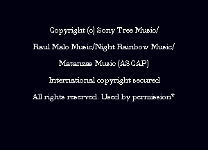 Copyright (c) Sony Tm Municl
Raul Male Muaichight Rainbow Municf
Mam Music (ASCAP)
Inman'onsl copyright secured

All rights ma-md Used by pmboiod'