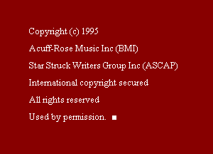 Copyright (c) 1995
Acuff-Rosc Music Inc (BMD
Stat Stxuck Wntexs Group Inc (ASCAP)

Intemauonal copynght secured
All rights reserved

Used by pemussxon I