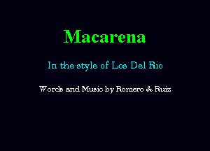 NIacarena

In the style of Los Del Rio

Words and Music by Rom 6'9 Ruiz