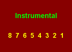 Instrumental

87654321