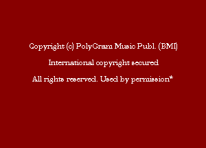 Copyright (c) PolyCram Music Publ, (EMU
hman'onal copyright occumd

All righm marred. Used by pcrmiaoion