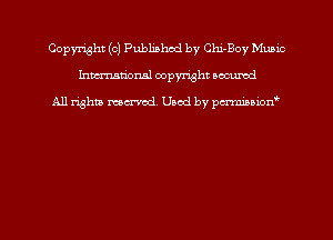 Copyright (0) Published by ChJ-Boy Mums
hmmdorml copyright nocumd

All rights macrmd Used by pmown'