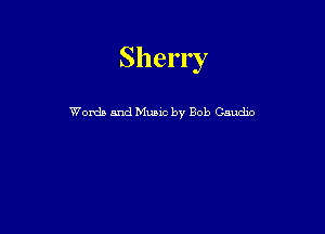 Sherry

Worth and Muuc by Bob Gaucho