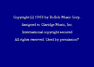 Copyright (c) 1963 by 80301) Music Corp
Aaaigncd m Claddgc Music, Inc,
Inman'oxml copyright occumd

A11 righm marred Used by pminion