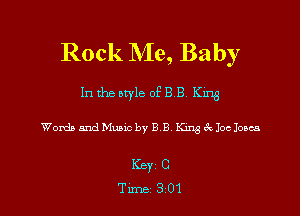 Rock Me, Baby

In the owle of B B King

WombandMuMcbyB B Kzngleoclonca