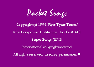 Doom 504454

Copyright (c) 1994 Flytc Tymc Tuned
New Pmpoctivc Publishing, Inc. (ASCAP)
Super Songs (8M1).
Inmtional copyright scented

All rights mcx-aod. Used by pmown I