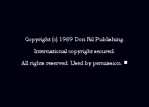 Copyright (c) 1989 Don Bil Publibhmg
hman'oxml copyright secured,

All rights marred. Used by perminion '