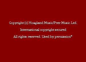 Copyright (c) Hoaglsnd Musicme Music Ltd.
Inmn'onsl copyright Bocuxcd

All rights named. Used by pmnisbion