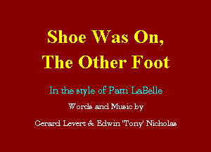 Shoe W as On,
The Other Foot

In the style of Pam LaBelle
Wanda and Munc by

Gerard Lam Ex Ethan Tony NwhoL'xo l