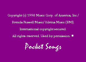 Copyright (c) 1998 Music Corp. of Amm'icg Incl
Bnmda Russell Musicl Silctna Music(BM11.
Inmn'onsl copyright Banned.

All rights named. Used by pmm'ssion. I

Doom 50W