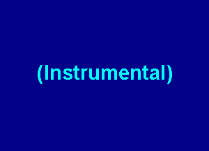 (Instrumental)