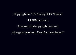 Copyright (c) 1996 SonyfATV Tuned
LLCfMuamcll
Inman'oxml copyright occumd

A11 righm marred Used by pminion