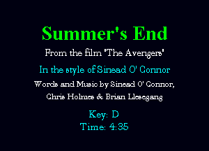 Summer's End
From the Film The Avensem'

In the aryle ofsmead O' Connor

Words and Music by Sincad 0' Connor,
Chris Holmco 6 . Brian Llacgmg

Keyz D

Tune 4 35 l