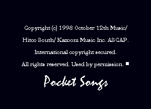 Copyright (c) 1998 October 12th Municl
Him South! Kamom Music Inc. ASCAP
hman'oxml copyright secured,

All rights marred. Used by perminion '

Doom 50W