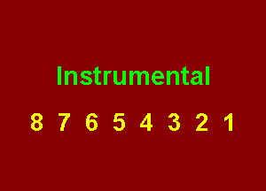 Instrumental

87654321