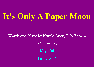 It's Only A Paper NIoon

Words and Music by Harold Arm Billy Rose 3c
ELY. Hamburg
Ker Catt
TiIDBI 21 1