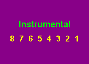 Instrumental

87654321