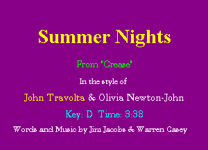 Summer N ights

From 'CIBBBB'
In tho Mylo of
John Travolta 3v Olivia Newton-John
ICBYI D TiIDBI 338
Words and Music by Iinl lambs 3c Wm Casey