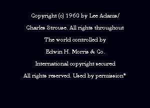 Copyright (c) 1960 by Lee AdnmnI
Charles Smuac. All rights throughout
The world oontmllod by
Edwin H, Mom gk Co.
hmationsl copyright scoured

All rights mantel. Uaod by pen'rcmmLtzmt