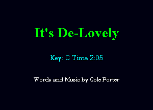 It's De-Lovely

KBYZ C Time 205

Words and Music by Cole Pom