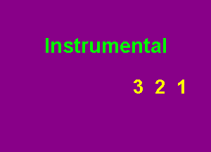 Instrumental

321