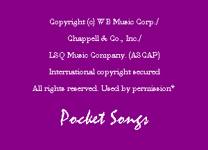 Copyright (c) WE Music Corp!
Chappcll 3 Co., Incf

LsQ Music Company (ASCAP)

Inman'oxml copyright occumd

A11 righm marred Used by pminion

Doom 50W