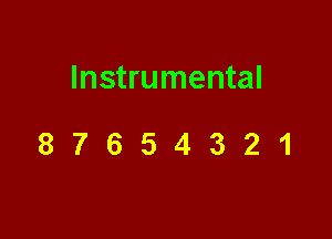 Instrumental

87654321