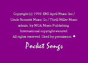 Copyright (c) 1998 EMI April Music Inc!
Unclc Ronnicb Music Col Thrill Millm' Music
admin. by MCA Music Publishing.
Inmn'onsl copyright Banned.

All rights named. Used by pmm'ssion. I

Doom 50W