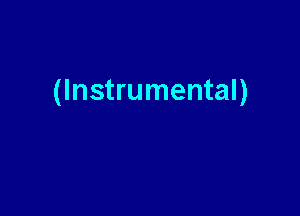 (Instrumental)