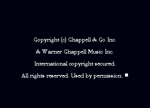 Copyright (c) Chappcll ck Co Inc,
e2 Wm Chappcll Music Inc,
Inmarionsl copyright wcumd

All rights mea-md. Uaod by paminion '