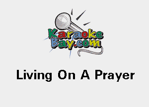 Living On A Prayer