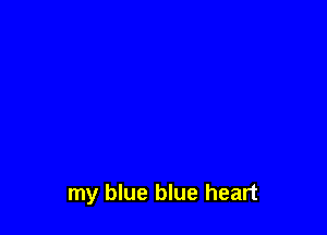 my blue blue heart