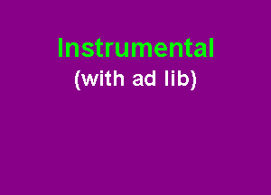 Instrumental
(with ad lib)