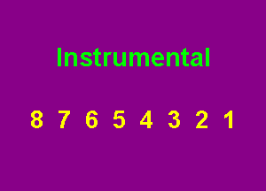 Instrumental

87654321