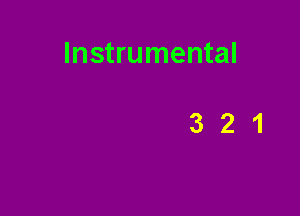 Instrumental

321