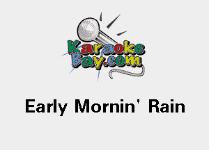 Early Mornin' Rain