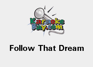 Follow That Dream