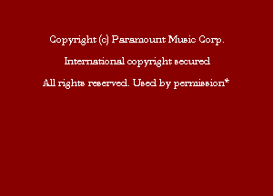 Copyright (c) Paramount Mumc Corp
hmmdorml copyright nocumd

All rights macrmd Used by pmown'