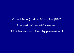 Copyright (c) Jondora Music, Inc. (EMU
hman'oxml copyright secured,

All rights marred. Used by paminion '