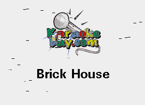 h - Brick House