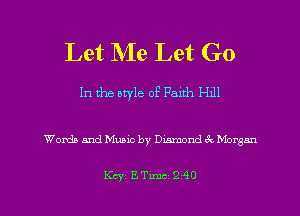 Let Me Let Go

In the bryle of Faith H111

Words and Music by Diamond 6c. Morgan

Kay ETme 290 l