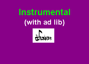 Instrumental
(with ad lib)