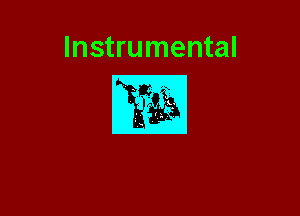 Instrumental

m