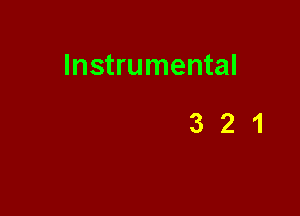 Instrumental

321