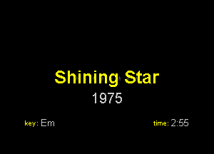 Shiningastar
1975