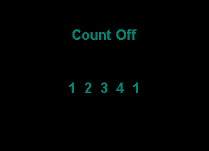 Count Off

12341